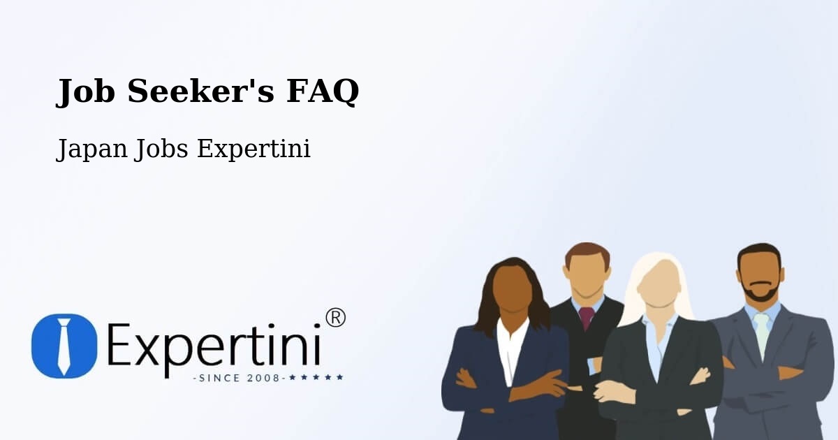Job Seeker FAQ – Moriguchi - Japan Jobs Expertini